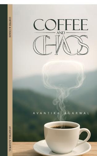 Coffee and Chaos: A Collection of Relatable Poems