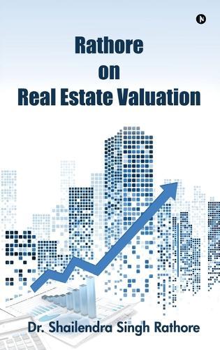 Rathore on Real Estate Valuation