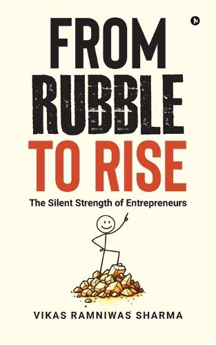 From Rubble to Rise: The Silent Strength of Entrepreneurs