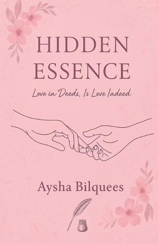 Hidden Essence: Love in Deeds, Is Love indeed.