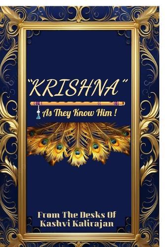 ""Krishna"" As They Know Him!