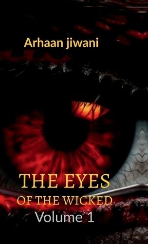 The Eyes Of The Wicked: volume 1
