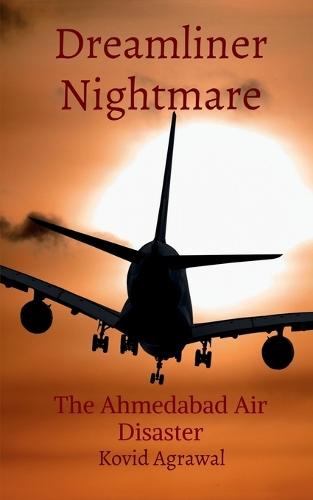 Dreamliner nightmare: The Ahmedabad Air Disaster