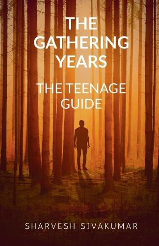 The gathering years: A Teenage guide
