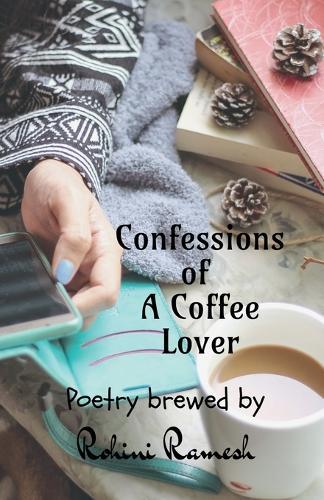Confessions of A Coffee Lover: Poetical Confessions