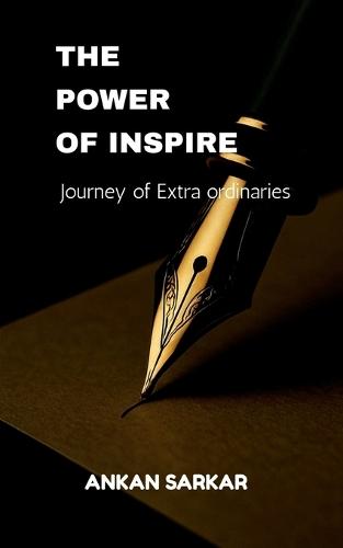 The Power of Inspire: Journey of extra ordinaries