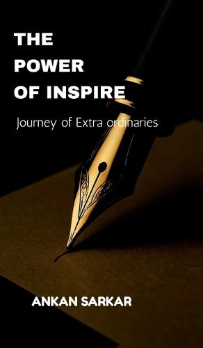 The Power of Inspire: Journey of extra ordinaries