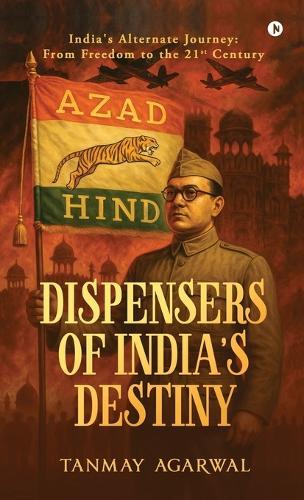 Dispensers of India's Destiny