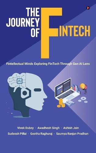The Journey of FinTech: Fintellectual Minds Exploring FinTech Through Gen AI Lens
