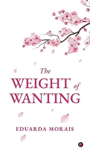 The Weight of Wanting