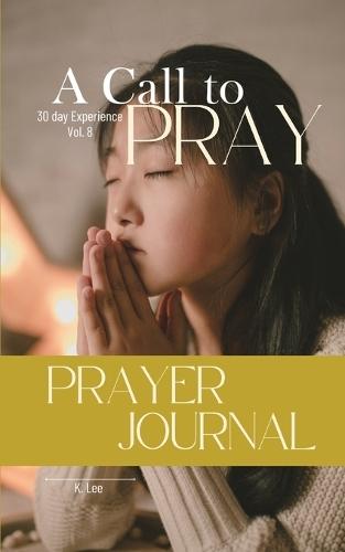 A Call to Pray: Vol 8