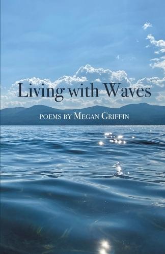 Living with Waves