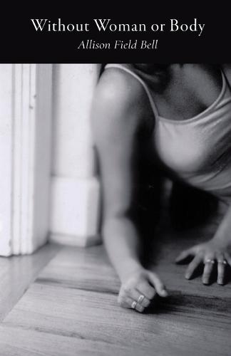 Without Woman or Body