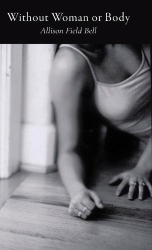 Without Woman or Body