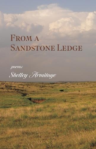 From a Sandstone Ledge: Poems