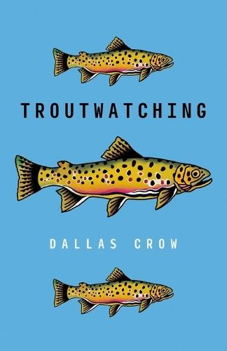 Troutwatching