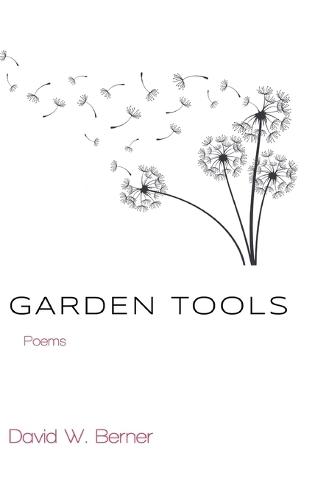 Garden Tools: Poems