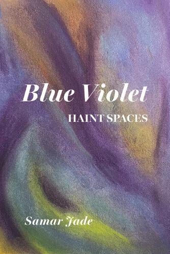 Blue Violet: Haint Spaces