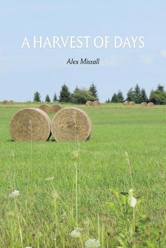 A Harvest of Days
