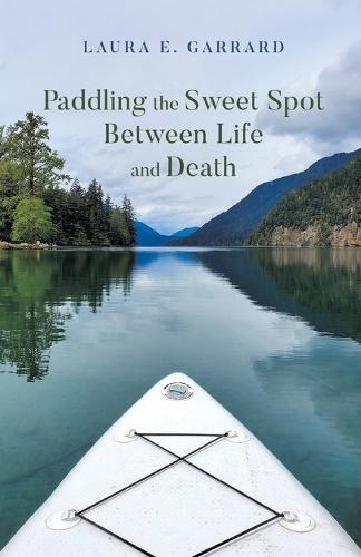 Paddling the Sweet Spot Between Life and Death