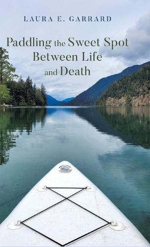 Paddling the Sweet Spot Between Life and Death