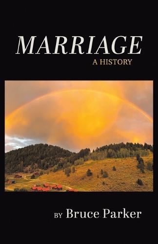 Marriage: A History
