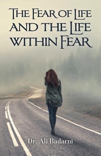 The Fear of Life And the Life Within Fear