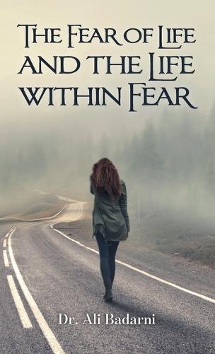 The Fear of Life And the Life Within Fear