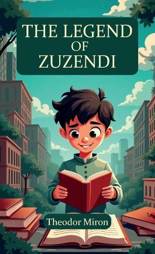 The Legend of Zuzendi, A Story of a Gaon. A Story of Love