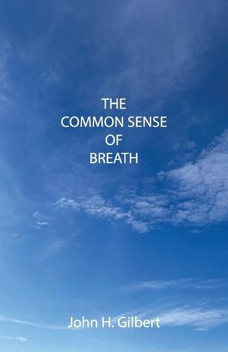 The Common Sense of Breath, Every breath counts