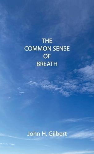 The Common Sense of Breath, Every breath counts