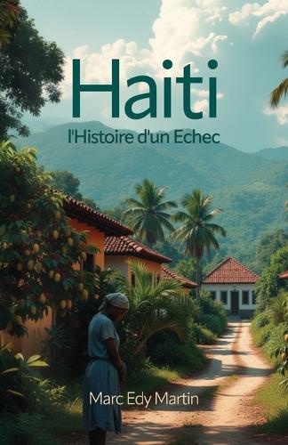 Haiti: l'Histoire d'un Echec