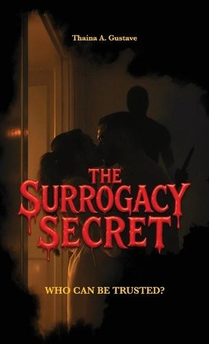 The Surrogacy Secret, Who Can be Trusted?