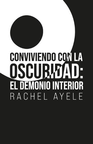 Conviviendo con la Oscuridad, El demonio interior