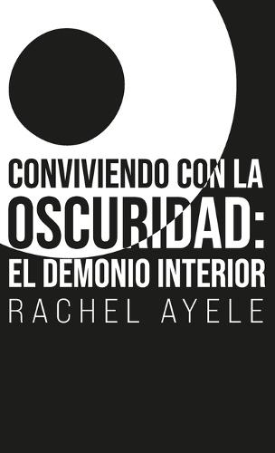 Conviviendo con la Oscuridad, El demonio interior