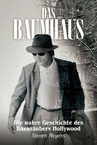 Das Baumhaus, Die wahre Geschichte des Bankräubers Hollywood
