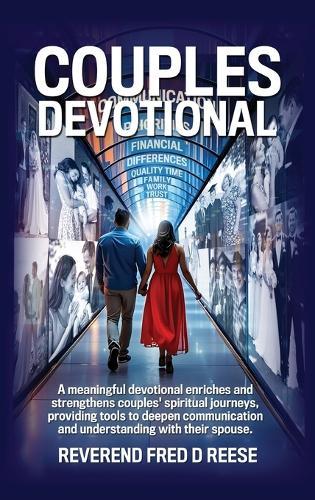 Couples Devotional, A devotional that enhances communication, deepens faith, simplifies scripture, fosters intimacy, and provides conflict resolution tools, helping couples build a strong, christ-centered relationship