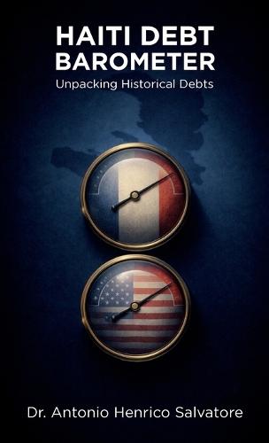 Haiti Debt Barometer, Unpacking Historical Debts