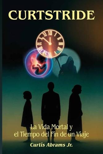 Curtstride, La vida mortal y el tiempo del fin de un viaje