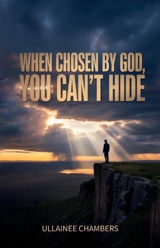 When chosen by God, you can't hide., When Grace Steps In, Death Has To Step Back.