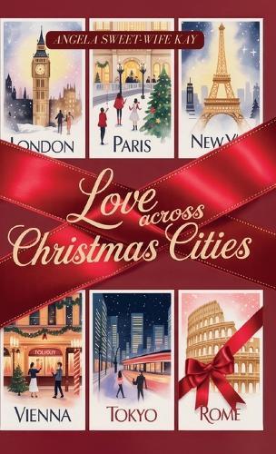 Love Across Christmas Cities, Six glamorous holiday love stories with fashion sparkle and heartfelt vows in a roman wedding