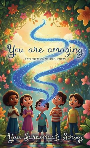 YOU ARE AMAZING, A Celebration of Uniqueness