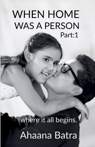 When home was a person: Where it all begins