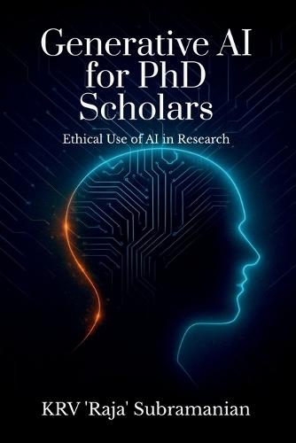 Generative AI for PhD Scholars: Ethical Use of AI in Research