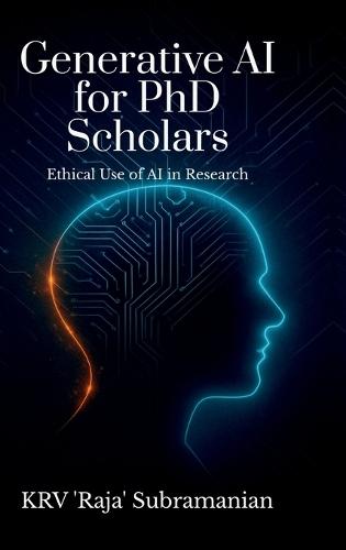 Generative AI for PhD Scholars: Ethical Use of AI in Research