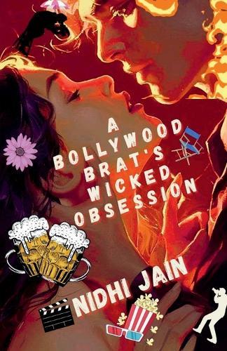 A Bollywood Brat's Wicked Obsession: Celebrity Rom-Com Novel