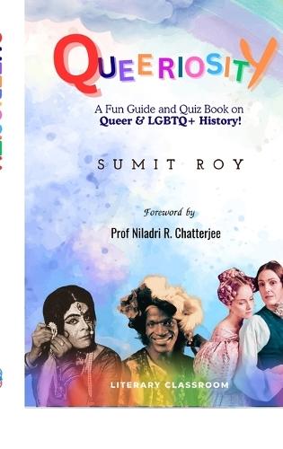Queeriosity: A Fun Guide and Quiz Book on Queer & LGBTQ+ History!