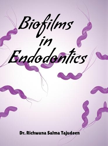 Biofilms in Endodontics