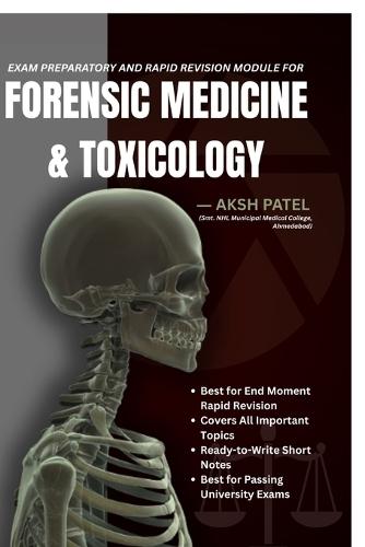 Exam Preparatory and Rapid Revision Module For FORENSIC MEDICINE AND TOXICOLOGY
