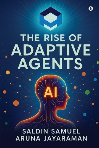 The Rise of Adaptive Agents
